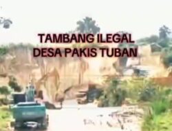 Disinyalir Praktik Tambang Ilegal di Grabagan Tuban, “Sarkam” dan ” Munarto” Merasa Kebal Hukum